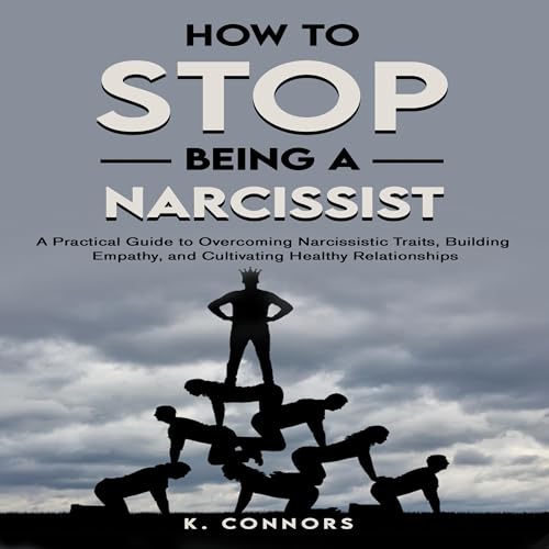 How to Stop Being a Narcissist by K. Connors episode artwork
