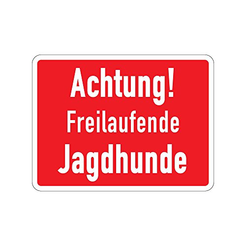 medienkraftwerk GmbH Achtung freilaufende Jagdhunde - Warnschild - 3mm