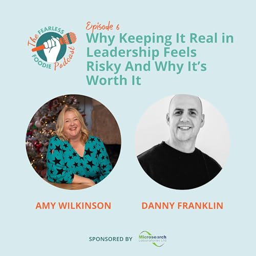 Why Keeping It Real in Leadership Feels Risky - And Why It’s Worth It cover art