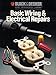 Basic Wiring & Electric Repair (Black & Decker Home Improvement Library)