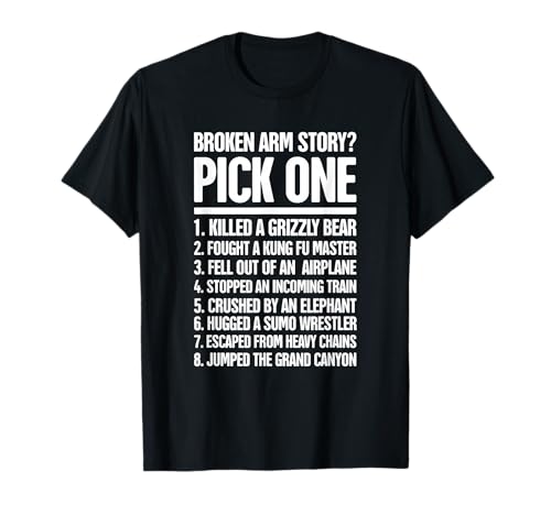 Story - Funny Gift for A Broken Arm T-Shirt T-Shirt