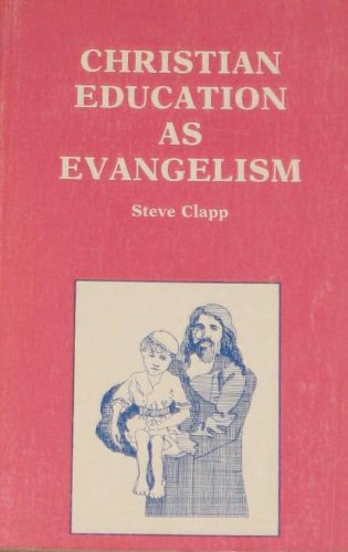 Christian education as evangelism B0006Y3430 Book Cover