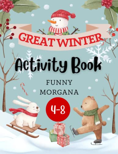 The Great Winter - Activity Book for Kids Age 4-8: A Fun Winter Workbook Full of Coloring Pages, Word Search, Dot-to-Dot, Mazes, and More! Activity Ages 4-8 image 2