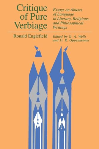 Critique of Pure Verbiage: Essays on Abuses of Language in Literary, Religious, and Philosophical Writings