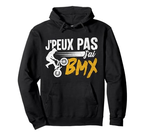 J'Peux Pas J'ai BMX Sudadera con Capucha