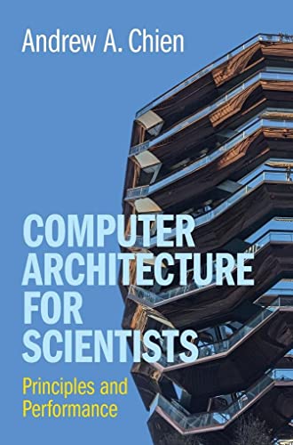 Computer Architecture For Scientists: Principles And Performance