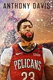  Anthony Davis Notebook: Great Notebook for School or as a Diary, Lined With 110 Pages. Notebook that can serve as a Planner, Journal, ... Drawings. (Anthony Davis Notebooks)