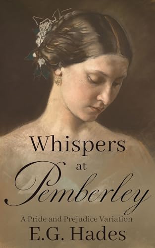 Whispers at Pemberley: A Pride and Prejudice Variation Novella