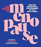 The Book of Menopause: Real Talk, Real Science, Real Strategies for Your Next Chapter