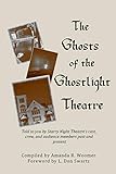 The Ghosts of the Ghostlight Theatre