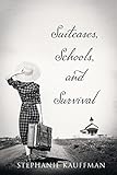 Suitcases, Schools, and Survival
