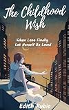The Childhood Wish : When Lena Finally Let Herself Be Loved (The White Line)