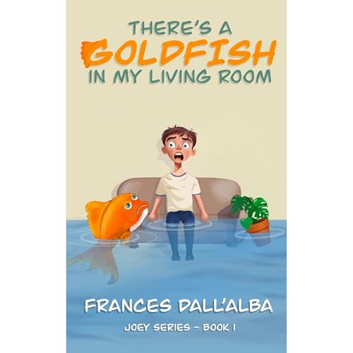 Listen to There's A Goldfish In My Living Room by Frances Dall'Alba episode artwork