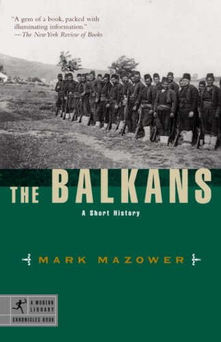 The Balkans: A Short History (Modern Library Chronicles Series Book 3)