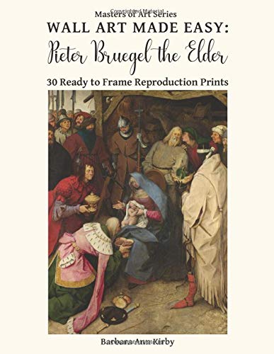 Wall Art Made Easy: Pieter Bruegel the Elder: 30 Ready to Frame Reproduction Prints: 8 (Masters of Art)
