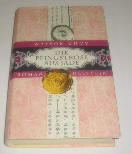 Die Pfingstrose Aus Jade: Roman