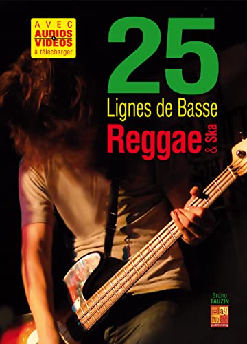 Photo de 25 lignes de basse reggae & ska (Livre grand format avec enregistrements audios et vidéos à télécharger)
