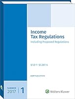 Income Tax Regulations, Summer 2017 Edition 0808046675 Book Cover