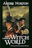 Lost Lands of Witch World: Three Against the Witch World, Warlock of the Witch World, Sorceress of the Witch World (Witch World Chronicles Book 2)