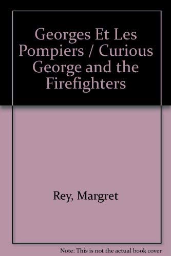 Georges Et Les Pompiers / Curious George and th... 0590717324 Book Cover