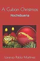 A Cuban Christmas: Nochebuena 1731542941 Book Cover