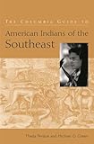 The Columbia Guide to American Indians of the Southeast