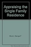  Appraising the Single Family Residence