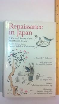 Renaissance in Japan;: A cultural survey of the seventeenth century,