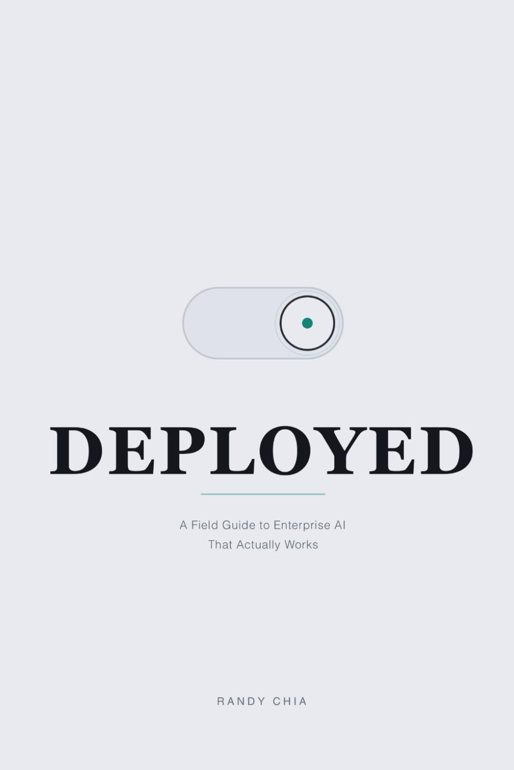 Deployed: A Field Guide to Enterprise AI That Actually Works