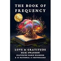The Book of Frequency - Love & Gratitude