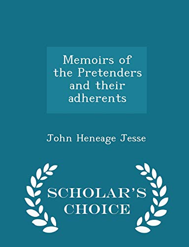 Memoirs of the Pretenders and Their Adherents -... 1296380130 Book Cover