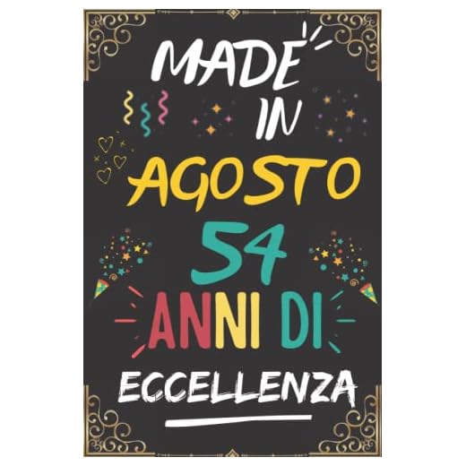 MADE IN AGOSTO 1968, 54 ANNI DI ECCELLENZA: regali compleanno uomo e donna, 54 anni di compleanno regalo uomo e donna 54 anni, regalo per lui/lei, Taccuino da110 pagine