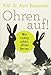 Produktbild Ohren auf!: Wer richtig zuhört, öffnet Herzen