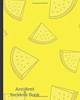Accident and Incident Book: Record Accidents & Incident in your Business, Industry, Company Office, Store, Shop, Restaurant Hazzard, Issue Report ... 8"x10" Paperback 1975756185 Book Cover