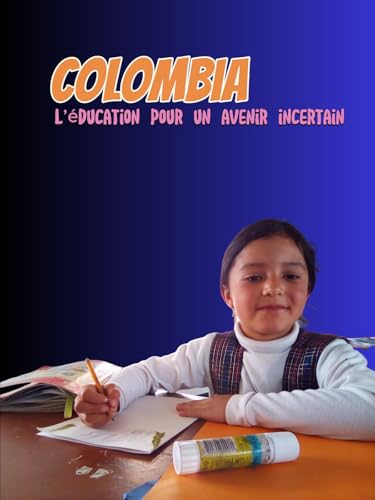 Colombie: l'éducation pour un avenir incertain