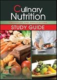 Culinary Nutrition Principles and Applications Study Guide