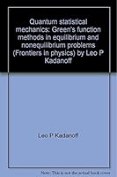 Quantum Statistical Mechanics Green's Function Methods in Equilibrium and Nonequilibrium Problems B000H70Q32 Book Cover
