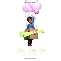 You Can Be 0996378618 Book Cover