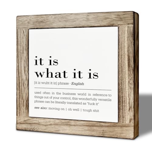 It Is What It Is Wooden Sign, Funny Definition Tabletop