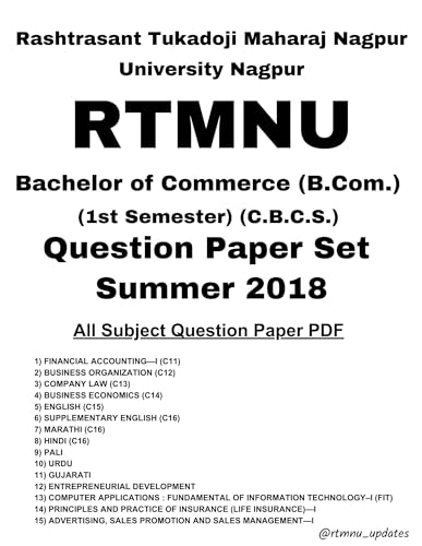 B. Com 1st Semester All Subject Question Paper | RTMNU Nagpur university | Summer 2018: Rashtrasant Tukadoji Maharaj Nagpur University Nagpur Bachelor of Commerce (B.Com.) 1st Semester