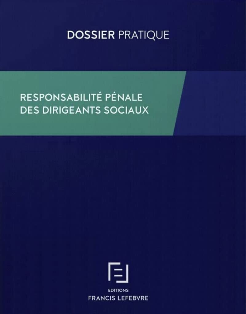 Responsabilité pénale des dirigeants sociaux 3ed