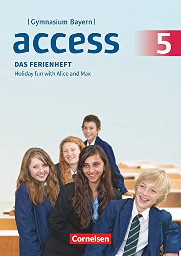 Access 5. Jahrgangsstufe - Bayern - Das Ferienheft: Arbeitsheft (Access: Bayern) Access 5. Jahrgangsstufe - Bayern - Das Ferienheft: Arbeitsheft (Access: Bayern)