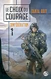 Le Choix du courage: Confédération, T1