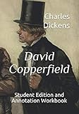 David Copperfield: Student Edition and Annotation Workbook (Student Edition Books) - Charles Dickens 