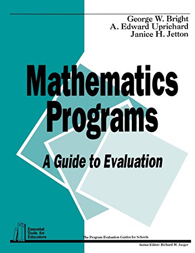 Mathematics Programs: A Guide to Evaluation (Essential Tools for Educators series)