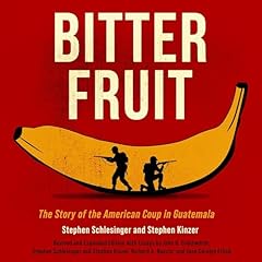 Bitter Fruit (Revised and Expanded) Audiobook By Stephen Schlesinger, Stephen Kinzer cover art