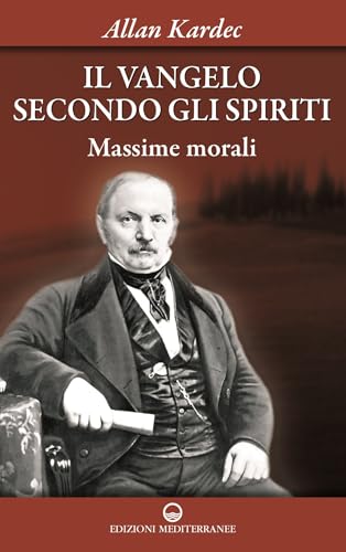 Il vangelo secondo gli spiriti (Vol. 1)