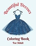 Beautiful Dresses Adult Coloring Book Black Background: Wonderful Dresses Coloring Book. fashion...