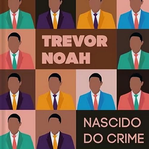 Nascido do Crime -Trevor Noah - Capítulo 7