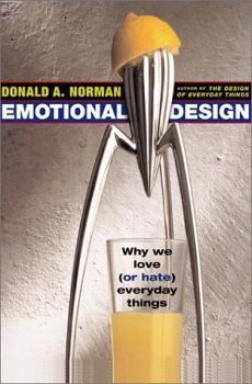 Emotional Design: Why We Love (Or Hate) Everyda... 0965810305 Book Cover
